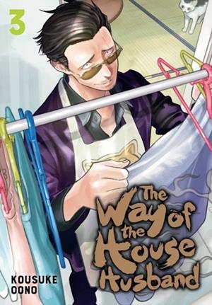 THE WAY OF THE HOUSEHUSBAND, VOL. 3 | 9781974713462 | KOUSUKE OONO
