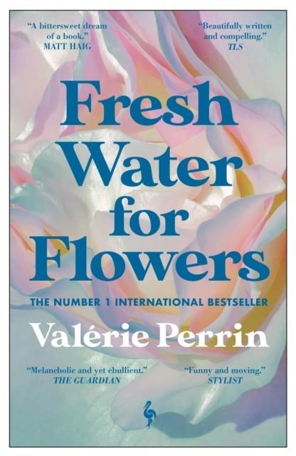 FRESH WATER FOR FLOWERS | 9781787703117 | VALERIE PERRIN
