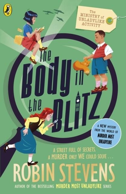 THE MINISTRY OF UNLADYLIKE ACTIVITY 02: THE BODY IN THE BLITZ | 9780241429914 | ROBIN STEVENS