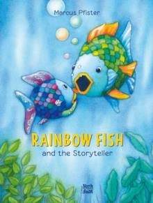 RAINBOW FISH AND THE STORYTELLER | 9780735845107 | MARCUS PFISTER