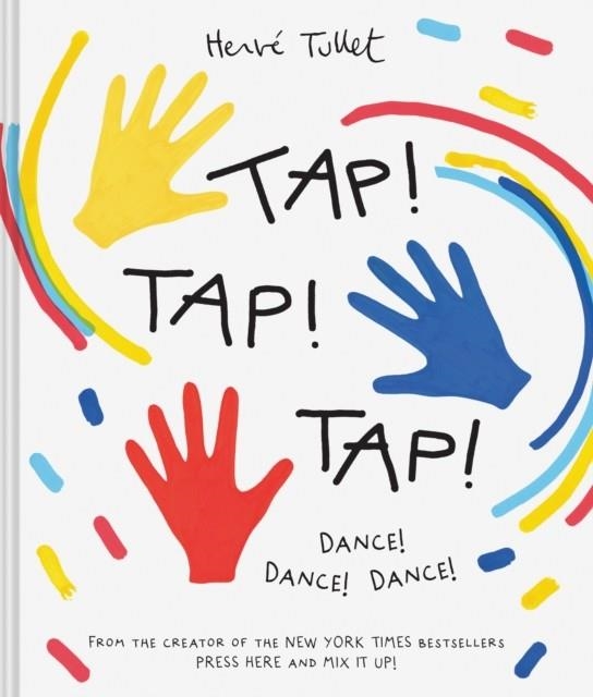 TAP! TAP! TAP! : DANCE! DANCE! DANCE! | 9781797221465 | HERVE TULLET