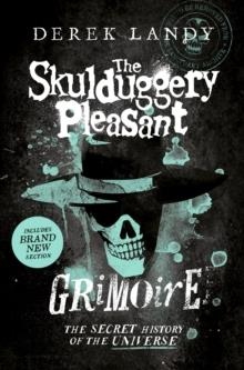 THE SKULDUGGERY PLEASANT GRIMOIRE | 9780008472450 | DEREK LANDY