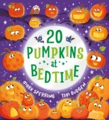 TWENTY PUMPKINS AT BEDTIME | 9780702324680 | MARK SPERRING