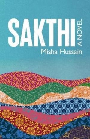 SAKTHI | 9781910422953 | MISHA HUSSAIN