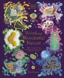 WEIRD AND WONDERFUL NATURE  | 9780241632314 | BEN HOARE