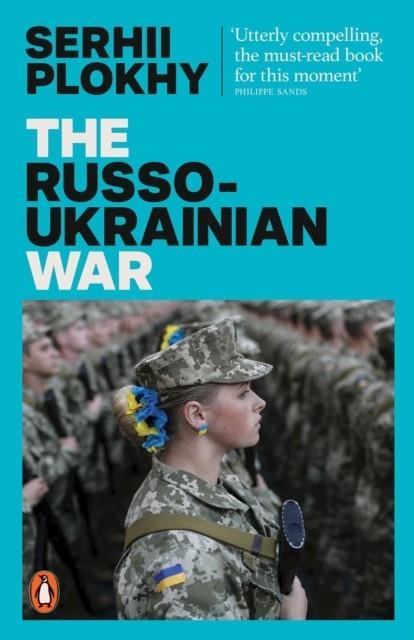 THE RUSSO-UKRAINIAN WAR | 9781802061789 | SERHII PLOKHY 