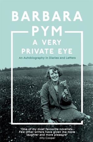 A VERY PRIVATE EYE | 9781529091946 | BARBARA PYM