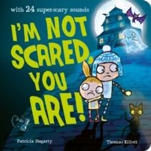 I'M NOT SCARED, YOU ARE! | 9781838915766 | PATRICIA HEGARTY