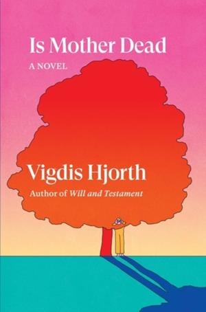 IS MOTHER DEAD | 9781804291849 | VIGDIS HJORTH