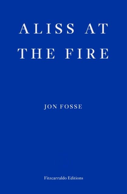 ALISS AT THE FIRE | 9781804270042 | JON FOSSE