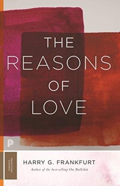 THE REASONS OF LOVE | 9780691191478 | HARRY G. FRANKFURT