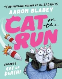 CAT ON THE RUN 01: CAT OF DEATH | 9780702329968 | AARON BLABEY