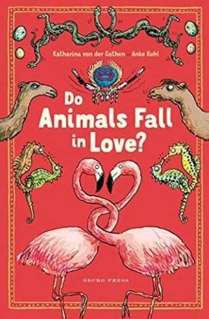 DO ANIMALS FALL IN LOVE? | 9781776572915 | KATHARINA VON DER GATHEN 