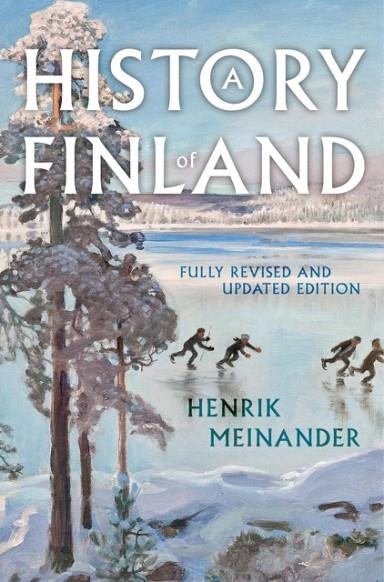 A HISTORY OF FINLAND | 9781787380301 | HENRIK MEINANDER 