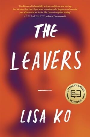THE LEAVERS : WINNER OF THE PEN/BELLWEATHER PRIZE FOR FICTION | 9780349700526 | LISA KO
