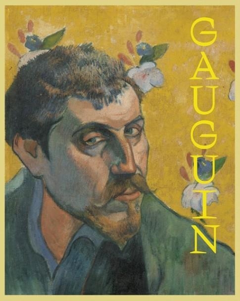 GAUGUIN: THE MASTER THE MONSTER THE MYTH | 9788792596307 | FLEMMING FRIBORG 