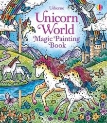 UNICORN WORLD MAGIC PAINTING BOOK | 9781803701103 | ABIGAIL WHEATLEY 