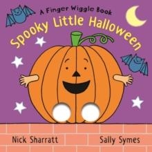 SPOOKY LITTLE HALLOWEEN : A FINGER WIGGLE BOOK | 9781529512663 | SALLY SYMES
