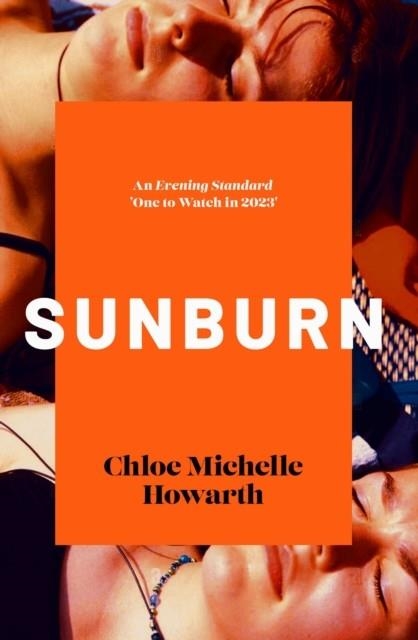 SUNBURN | 9780857308412 | CHLOE MICHELLE HOWARTH