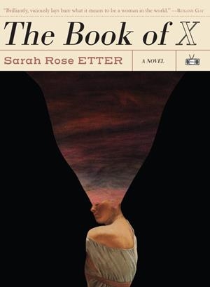 THE BOOK OF X | 9781937512811 | SARAH ROSE ETTER