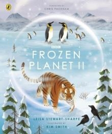 FROZEN PLANET II | 9781405946643 | LEISA STEWART-SHARPE