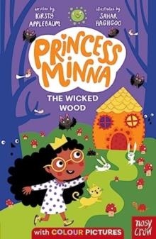 PRINCESS MINNA : THE WICKED WOOD | 9781839949425 | KIRSTY APPLEBAUM