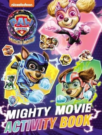 PAW PATROL MIGHTY MOVIE STICKER ACTIVITY BOOK | 9780008537258 | PAW PATROL