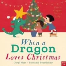 WHEN A DRAGON LOVES CHRISTMAS | 9781839948640 | CARYL HART