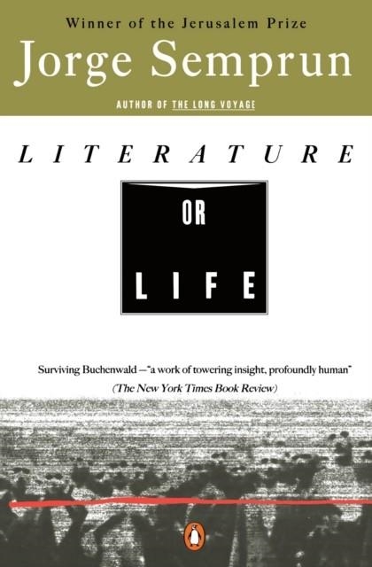 LITERATURE OR LIFE | 9780140266245 | JORGE SEMPRUN