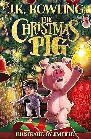 THE CHRISTMAS PIG | 9781444964936 | J K ROWLING