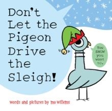 DON'T LET THE PIGEON DRIVE THE SLEIGH!  | 9781454952787 | MO WILLEMS