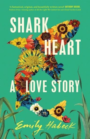 SHARK HEART : A LOVE STORY | 9781529432220 | EMILY HABECK