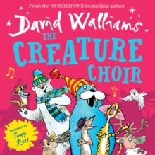 THE CREATURE CHOIR | 9780008541958 | DAVID WALLIAMS