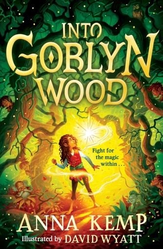 INTO GOBLYN WOOD | 9781398503830 | ANNA KEMP