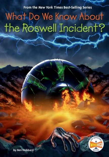 WHAT DO WE KNOW ABOUT THE ROSWELL INCIDENT? | 9780593519264 | BEN HUBBARD