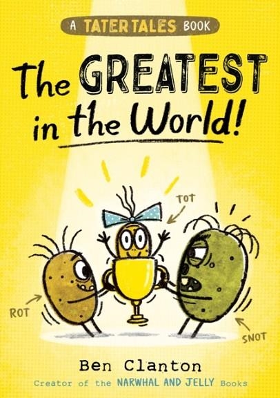 TATER TALES: THE GREATEST IN THE WORLD | 9780008646547 | BEN CLANTON