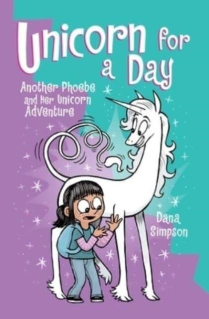 ANOTHER PHOEBE AND HER UNICORN ADVENTURE 18: UNICORN FOR A DAY  | 9781524881306 | DANA SIMPSON