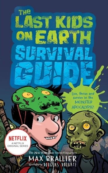 THE LAST KIDS ON EARTH SURVIVAL GUIDE | 9780008638177 | MAX BRALLIER