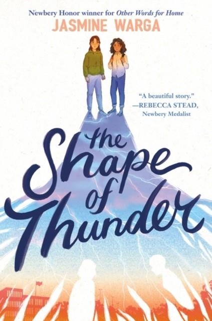 THE SHAPE OF THUNDER | 9780062956682 | JASMINE WARGA