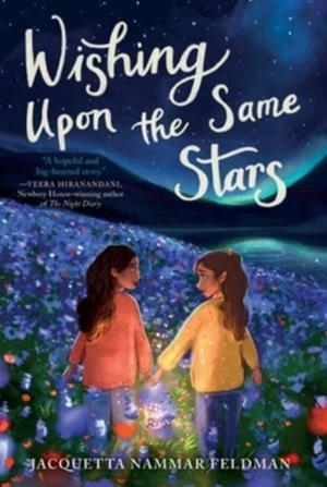 WISHING UPON THE SAME STARS | 9780063034396 | JACQUETTA NAMMAR FELDMAN
