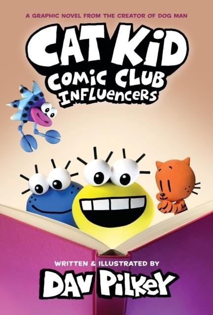 CAT KID COMIC CLUB 05: INFLUENCERS: FROM THE CREATOR OF DOG MAN | 9781338896398