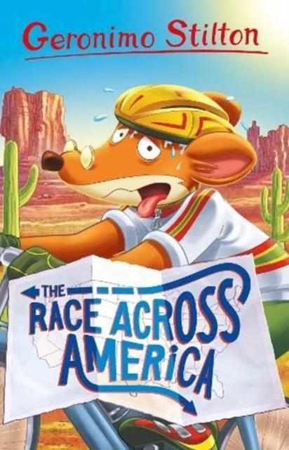 GERONIMO STILTON: THE RACE ACROSS AMERICA | 9781782268017