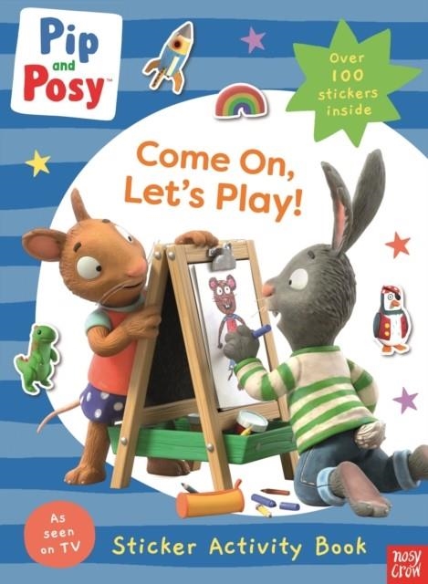 PIP AND POSY: COME ON, LET'S PLAY! | 9781839946622
