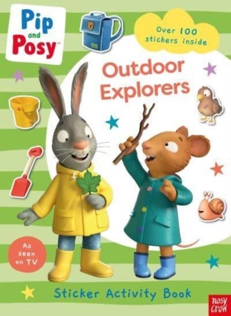 PIP AND POSY: OUTDOOR EXPLORERS | 9781839947629