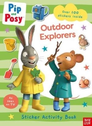 PIP AND POSY: OUTDOOR EXPLORERS | 9781839947629