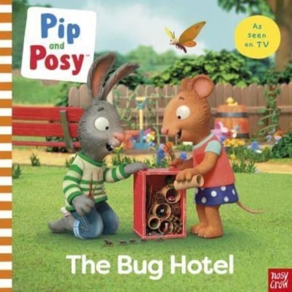 PIP AND POSY: THE BUG HOTEL : TV TIE-IN PICTURE BOOK | 9781839948145