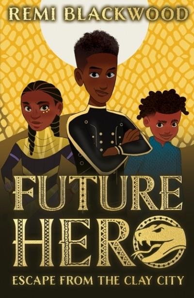 FUTURE HERO: ESCAPE FROM THE CLAY CITY | 9780702311819