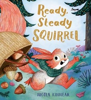 READY, STEADY SQUIRREL  | 9780702310188 | NICOLA KINNEAR