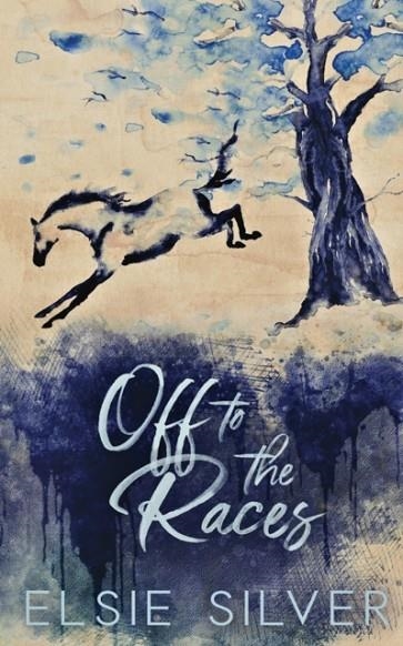 OFF TO THE RACES (SPECIAL EDITION) : 1 | 9781959285915 | ELSIE SILVER