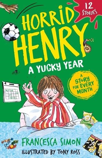 HORRID HENRY: A YUCKY YEAR 12 STORIES | 9781510112056 | FRANCESCA SIMON
